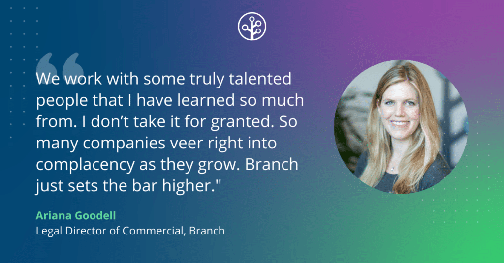 Quote from Ariana Goodell, Legal Director of Commercial at Branch, praising talented colleagues and Branch’s high standards, alongside her portrait on a gradient background