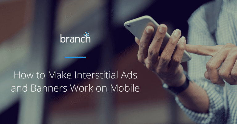 How to Make Interstitial Ads and Banners Work on Mobile