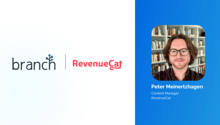 Build a Mobile App Influencer Campaign With Branch and RevenueCat Peter Meinertzhagen
