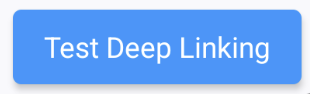 Screenshot of the blue "Test Deep Linking" button.