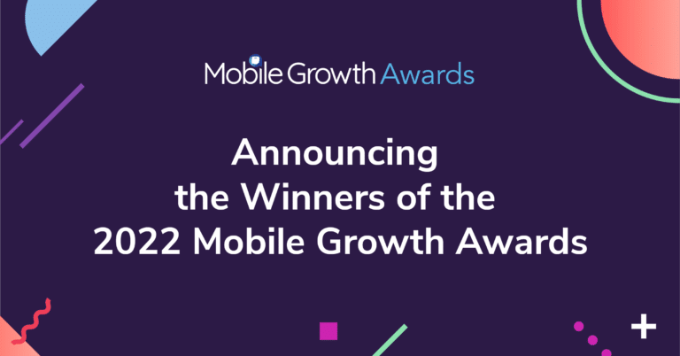 Announcing the 2022 Mobile Growth Awards Winners