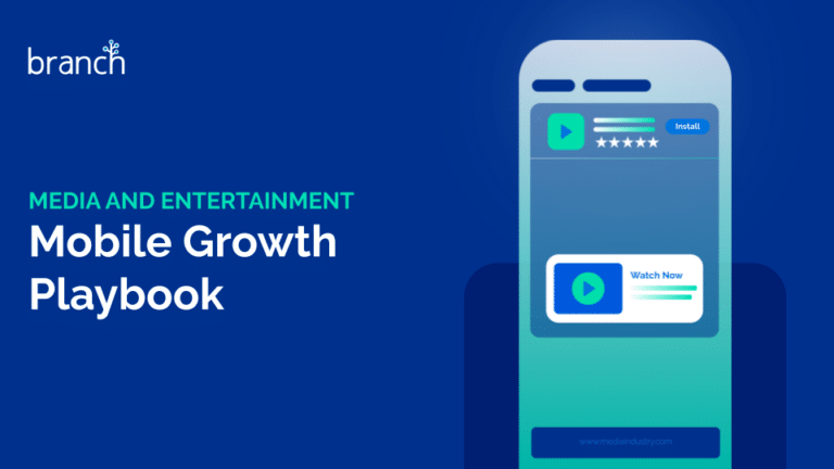 Media and Entertainment Mobile Growth Playbook