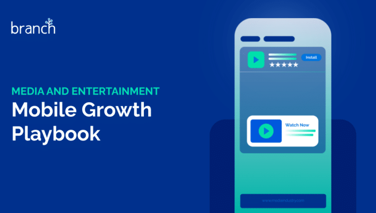 Media and Entertainment Mobile Growth Playbook