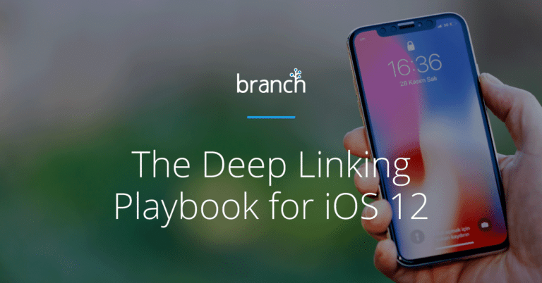 The DeepLinking Playbook for iOS 12