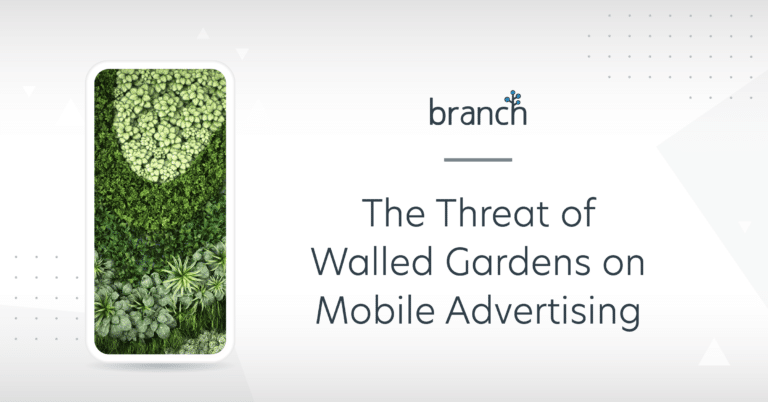 An image of a phone screen showing a green plant pattern with text "The Threat of Walled Gardens on Mobile Advertising" by Branch.